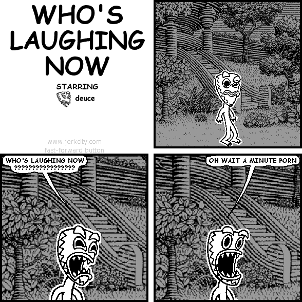 WHO'S LAUGHING NOW