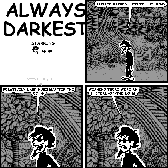 ALWAYS DARKEST