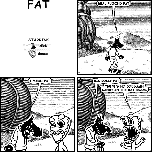 REAL FUCKING FAT